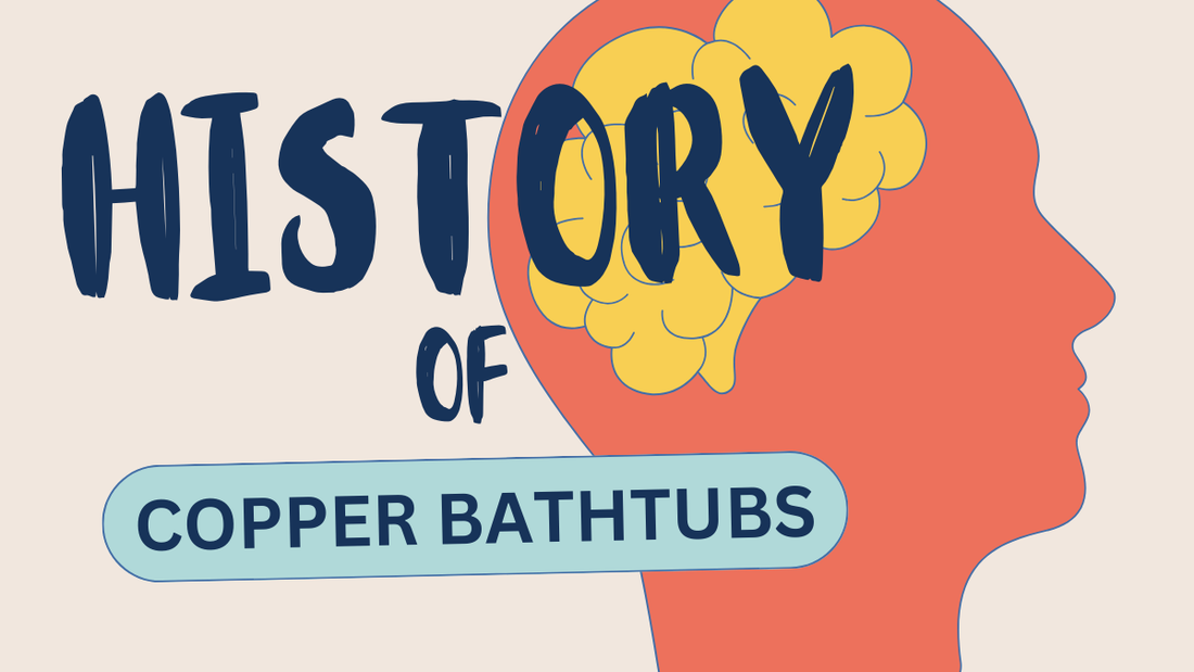 Copper Tubs: From Pharaohs to Faucets, a Tubular Tale Through Time